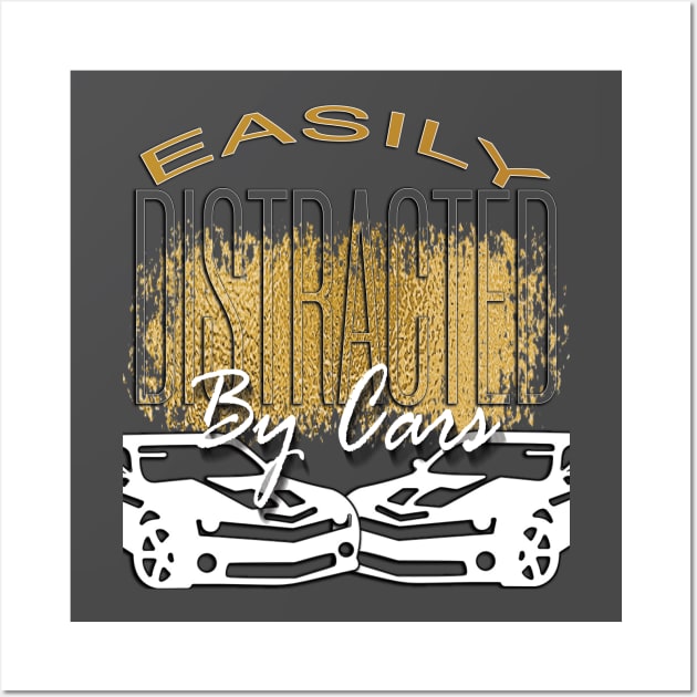 Easily distracted by cars Wall Art by TeeText